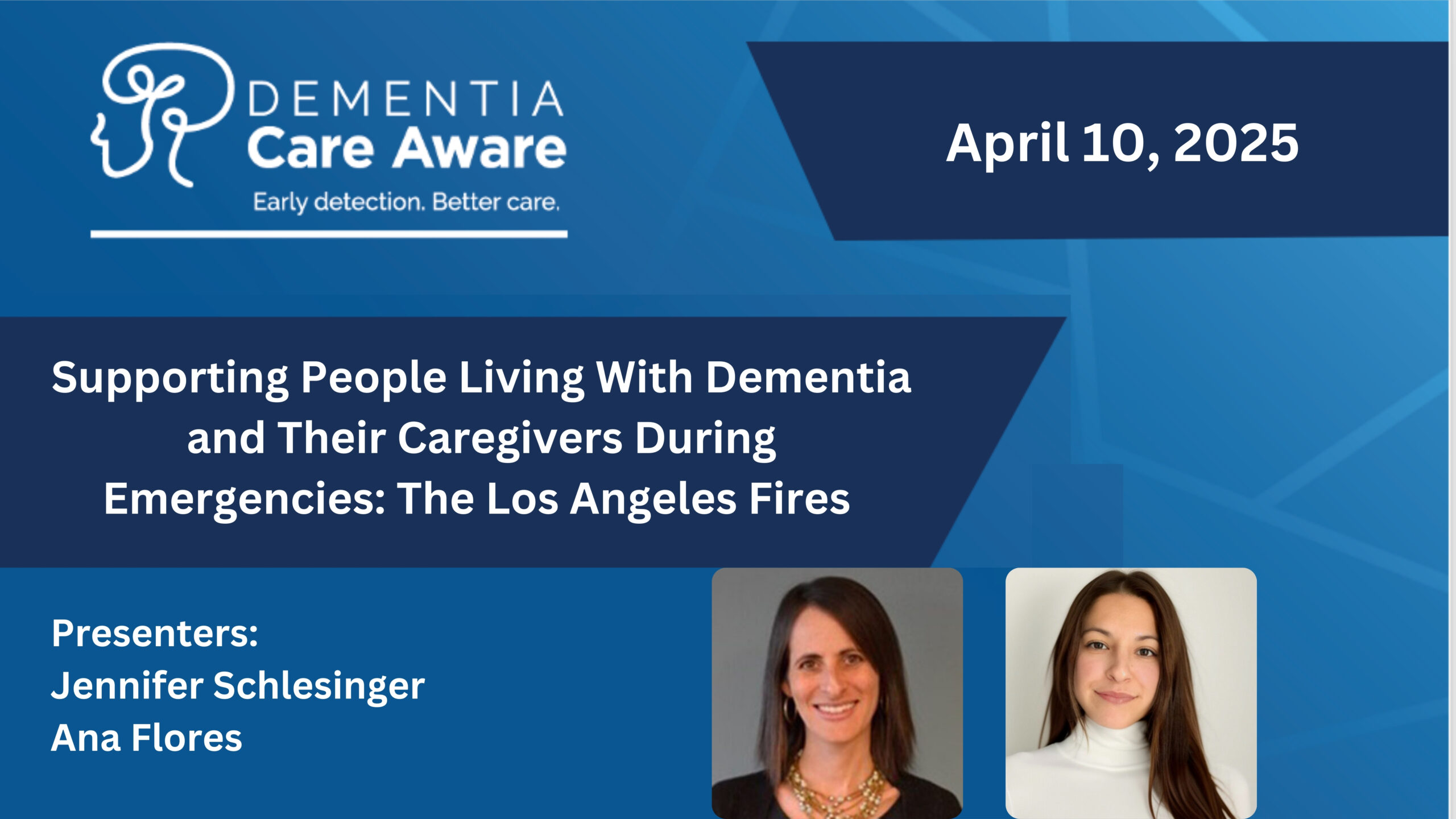  Supporting People Living with Dementia & Their Caregivers During Emergencies: The Los Angeles Fires